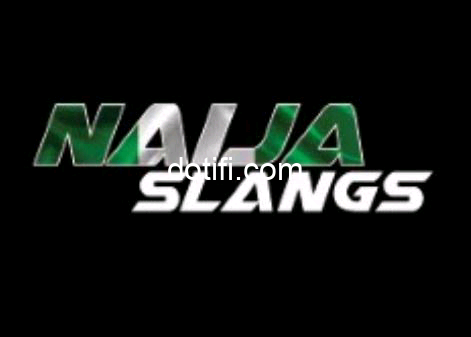 Top Nigerian Slangs 2022 ! Add Yours Before Year Ends