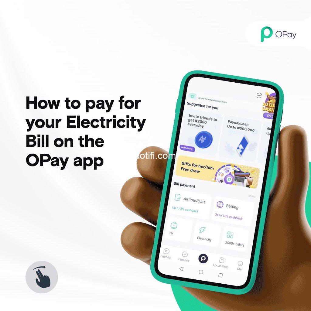 Opay Pay Your Electic Bills ! 35 Million Users & Counting All you need to know !   www.obook.ng